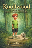 Knollwood: The Adventures of Sidney Tolliver and Woofer 1589303296 Book Cover