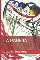 LA PAREJA (Spanish Edition) B089M1F9S7 Book Cover