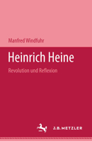 Heinrich Heine: Revolution Und Reflexion 3476988783 Book Cover