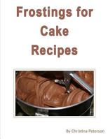 Frosting Cake Recipes: Separate note page for 25 different titles for comments, 172874749X Book Cover