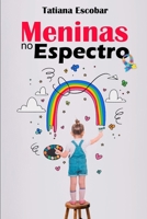 Meninas no Espectro: Um guia essencial para compreender as Meninas no Autismo 6598297605 Book Cover