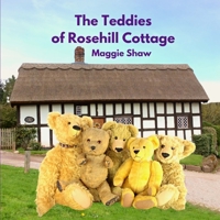 The Teddies of Rosehill Cottage 1739780116 Book Cover