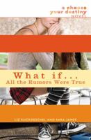 What If . . . All the Rumors Were True (What If...) 038573641X Book Cover