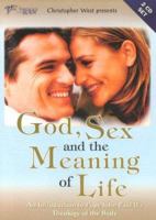God, Sex and the Meaning of Life 2D: An Introduction to Pope John Paul II's Theology of the Body 1932631054 Book Cover
