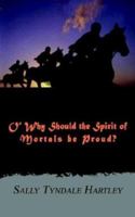 O Why Should the Spirit of Mortals Be Proud 1403309787 Book Cover