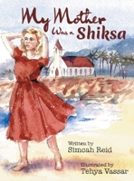 My Mother Was A Shiksa 1665781483 Book Cover