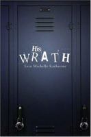 His Wrath 1424129516 Book Cover