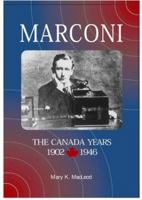 Marconi: The Canada years 1902-1946 1551093308 Book Cover