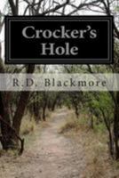Crocker's Hole: From "Slain By The Doones" By R. D. Blackmore 1512159603 Book Cover