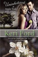 Uninhibited in Apple Trail, Arkansas: Volume 1 1935817795 Book Cover
