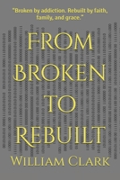 From Broken to Rebuilt B0FRYFLQ89 Book Cover