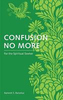 Confusion No More: For the Spiritual Seeker 190585725X Book Cover