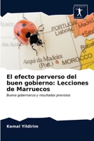 El efecto perverso del buen gobierno: Lecciones de Marruecos: Buena gobernanza y resultados previstos 6200855706 Book Cover