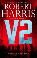V2: A Novel of World War II 0525656715 Book Cover