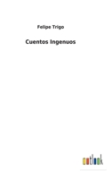 Cuentos Ingenuos 1505367468 Book Cover