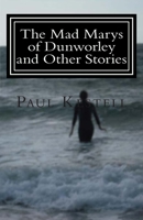 The Mad Marys of Dunworley and Other Stories 1480121126 Book Cover