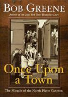 Once Upon a Town: The Miracle of the North Platte Canteen 006008197X Book Cover