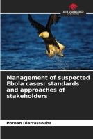 Management of suspected Ebola cases: standards and approaches of stakeholders 6209595405 Book Cover
