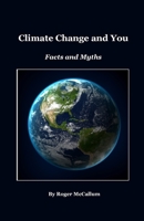 Climate Change and You: Facts and Myths 1068832126 Book Cover