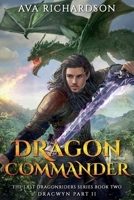 Dragon Commander (The Last Dragon Riders) B0FPJFYZJ2 Book Cover