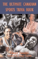 The Ultimate Canadian Sports Trivia Book 0888822375 Book Cover