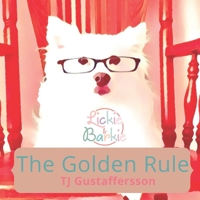 Lickie & Barkie The Golden Rule B0B55D8JTY Book Cover
