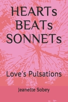 HEARTs BEATs SONNETs: Love's Pulsations B08926547D Book Cover