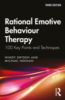 Rational Emotive Behaviour Therapy: 100 Key Points and Techniques 036767713X Book Cover