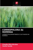 CORMOPHLORA da ROMÊNIA: CORMÓFITOS ESPONTÂNEOS E CULTIVADOS NA ROMÊNIA 6203509299 Book Cover