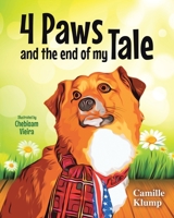 Four Paws and the End of My Tale 1646286278 Book Cover