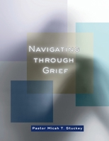 Navigating Through Grief B0FMQ6PQPF Book Cover