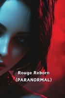 Rouge Reborn (PARANORMAL) B0DT7KCFKK Book Cover