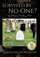 Survived By No One? My Story of Finding Hers 1977244823 Book Cover