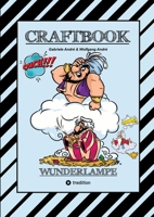 Craftbook - 100 Magische Motive Aus Dem Morgenland - Orient - Dschinn - Flaschengeist - Fliegender Teppich - Rätsel: Wunderlampe (German Edition) 3384325052 Book Cover