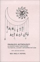 Painless Astrology: A simple and fun guide to natal chart interpretation 0965568709 Book Cover