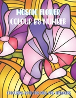 MOSAIC FLOWER Colour By Number: 35 Large Print Unique Mosaic Colour By Number Design for drawing and colouring Stress Relieving for Kids Relaxation Creative haven colour by number Book B088XD5S54 Book Cover