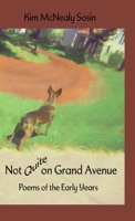 Not Quite on Grand Avenue: Poems of the Early Years B0FHSTN1WQ Book Cover