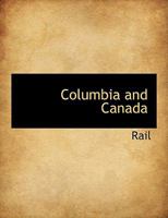 Columbia and Canada 1010017209 Book Cover