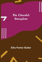 The Cheerful Smugglers 1518899293 Book Cover