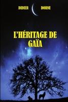 L'héritage de Gaïa: Le pouvoir oublié de la Terre-Mère (French Edition) 2955612200 Book Cover