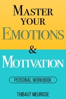 Master Your Emotions & Motivation: Personal Workbook B08SGZ7S4Y Book Cover