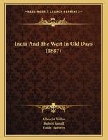 India And The West In Old Days (1887) 1241056455 Book Cover