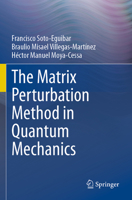 The Matrix Perturbation Method in Quantum Mechanics 3031485459 Book Cover