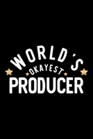 World's Okayest Producer: Nice Notebook for Producer Funny Christmas Gift Idea for Producer Producer Journal 100 pages 6x9 inches 1704267188 Book Cover