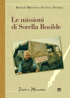 Le Missioni Di Sorella Rosilde (Diari E Memorie) (Italian Edition) 8856303434 Book Cover