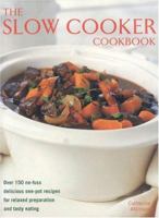 Slow Cooker Cookbook: Over 150 No-fuss Delicious One-pot Recipes for Relaxed Preparation 1846815967 Book Cover