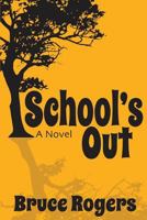 School's Out: A Novel 1938757505 Book Cover