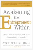 Awakening the Entrepreneur Within: How Ordinary People Can Create Extraordinary Companies 0061568155 Book Cover