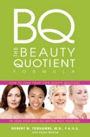 The Beauty Quotient Formula: How to Find Your Own Beauty Quotient to Look Your Best - No Matter What Your Age 1401924514 Book Cover