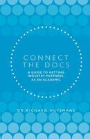 Connect the Docs: A guide to getting Industry partners, as an academic 0648281221 Book Cover